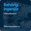 Beörig ingenjör-Inbrottslarm Behörig ingenjör Inbrottslarm