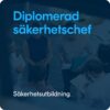 Diplomerad Säkerhetschef Säkerhetschef - Diplomutbildning