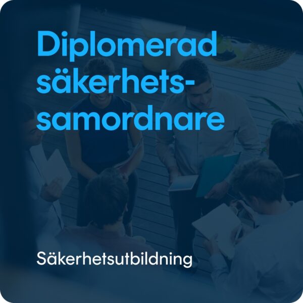 Diplomerad Säkerhetssamordnare Säkerhetssamordnare - Diplomutbildning