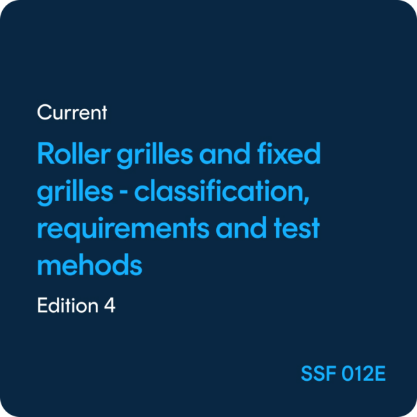 SSF 012E Roller grilles and fixed grilles Classification, requirements and test mehods - SSF 012 ed. 4