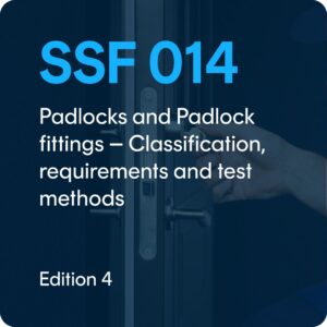 SSF 014 Ed. 4 – Padlocks and Padlock fittings – Classification, requirements and test methods