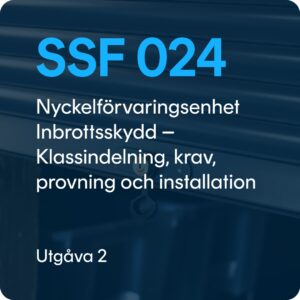 SSF 024 utg. 2 – Nyckelförvaringsenhet Inbrottsskydd - Klassindelning, krav, provning och installation