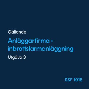 Anläggarfirma för inbrottslarmanläggning, SSF 1015
