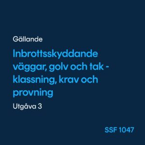 Inbrottsskyddande väggar, golv och tak, SSF 1047