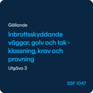 Inbrottsskyddande väggar, golv och tak, SSF 1047