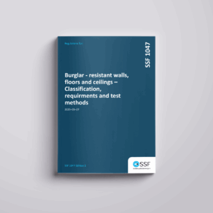 SSF 1047 ed. 3 Burglar resistant walls, floors and ceilings - Classification, requirements and test methods