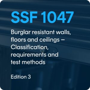 SSF 1047 ed. 3 Burglar resistant walls, floors and ceilings - Classification, requirements and test methods