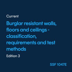 Burglar resistant walls, floors and ceilings Classification, requirements and test methods - SSF 1047 ed. 3