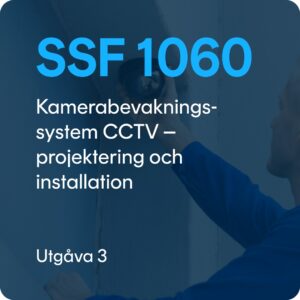 SSF 1060 utg. 3 - Kamerabevakningssystem CCTV - projektering och installation