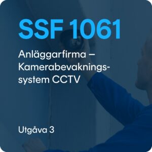 SSF 1061 utg. 3 - Anläggarfirma - Kamerabevakningssystem CCTV