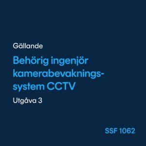 Behörig ingenjör kamerabevakningsystem CCTV, SSF 1062