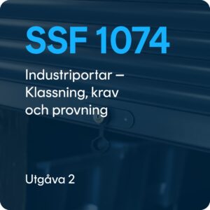 SSF 1074 utg. 2 Industriportar Klassning, krav och provning