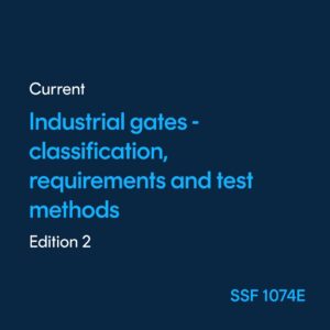 Industrial gates Classification, requirements and test methods - SSF 1074 ed. 2