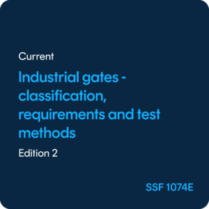 Industrial gates Classification, requirements and test methods - SSF 1074 ed. 2