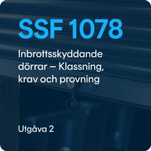 SSF 1078 utg. 2 - Inbrottsskyddande dörrar - Klassning, krav och provning