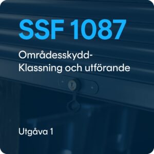 SSF 1087 utgåva 1 - Områdesskydd-Klassning och utförande