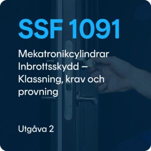 SSF 1091 utg. 2 - Mekatronikcylindrar Inbrottsskydd – Klassning, krav och provning
