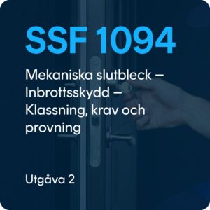 SSF 1094 utg. 2 Mekaniska slutbleck – Inbrottsskydd - Klassning, krav och provning