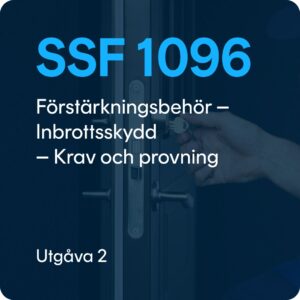 SSF 1096 utg. 2 - Förstärkningsbehör – Inbrottsskydd – Krav och provning