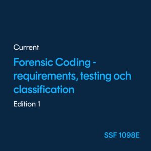 Forensic Coding Requirements, testing and classification - SSF 1098 ed. 1