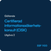 Certifierad informationssäkerhetskonsult (CISK), SSF 1100 utgåva 2
