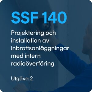 SSF 140 utg. 2 - Projektering och installation av inbrottsanläggningar med intern radioöverföring