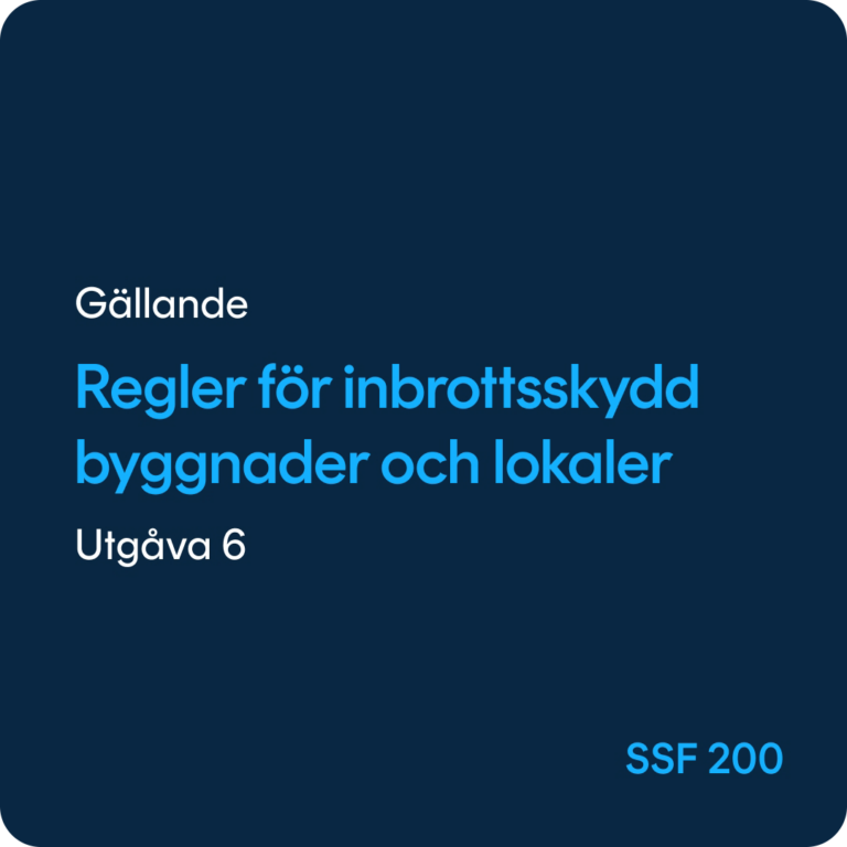 Regler för inbrottsskydd Byggnader och lokaler - SSF 200 utg. 6