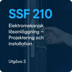 SSF 210 utg. 3 - Elektromekanisk låsanläggning - Projektering och installation