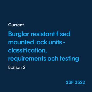 Burglar resistant fixed mounted lock units Classification, requirements and testing - SSF 3522 ed. 2