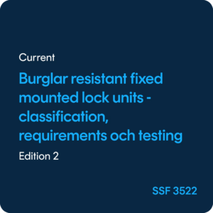 Burglar resistant fixed mounted lock units Classification, requirements and testing - SSF 3522 ed. 2