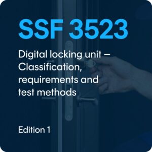 SSF 3523 edition. 1 – Digital locking unit – Classification, requirements and test methods