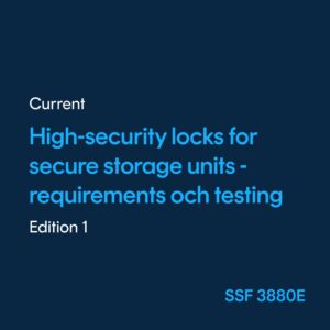 High-security locks for secure storage units Requirements and testing - SSF 3880 ed. 1