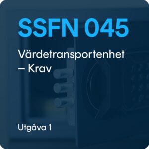 SSFN 045 utg. 1 - Värdetransportenhet - Krav
